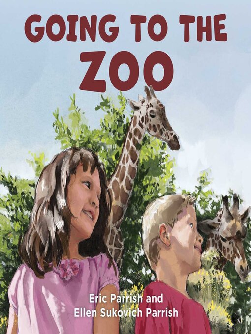 Title details for Going to the Zoo by Eric Parrish - Available